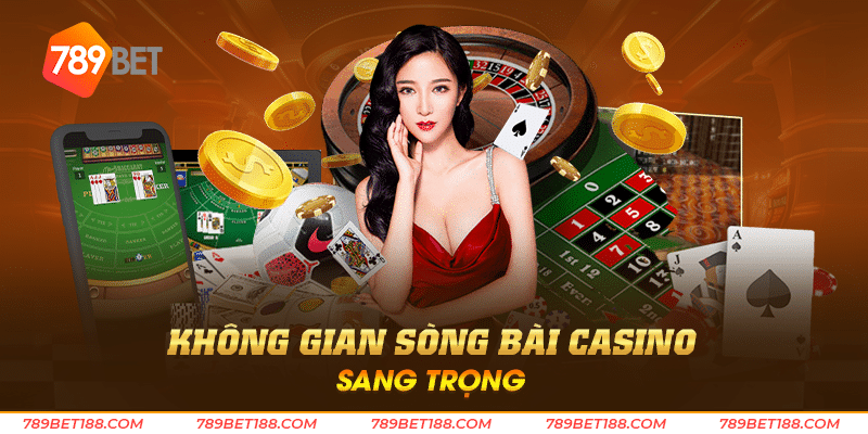 Không gian sòng bài casino sang trọng