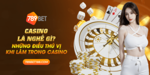 Casino là nghề gì