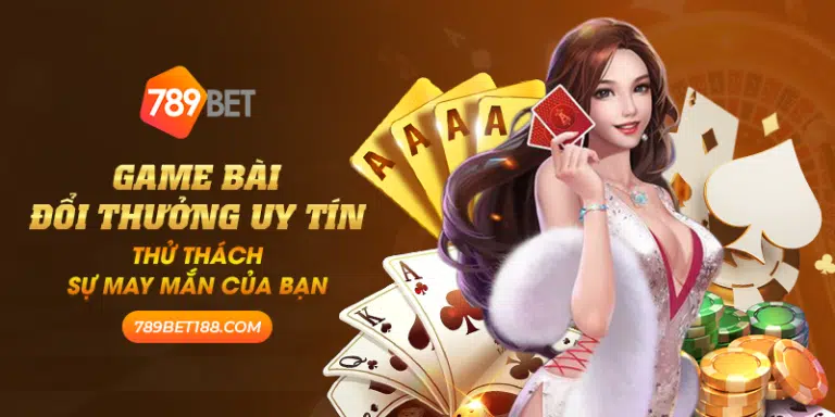 Game bài đổi thưởng uy tín